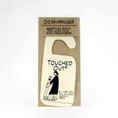 Touched Out Door Hanger People I've Loved Don't Disturb Sign, Breathing Room, Chronicle Books, I Feel You, Bettering Myself, Still Love You, Saved Items, Gift Stickers, Door Signs