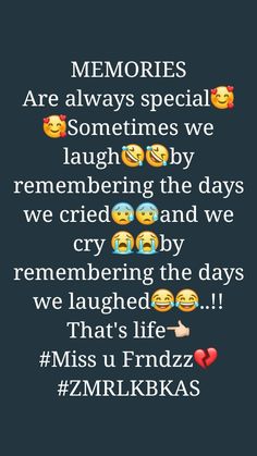 an emoticive message with the words memories are always special, sometimes we laugh