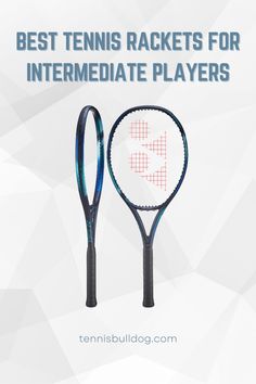 two tennis racquets with the words best tennis rackets for immediate players