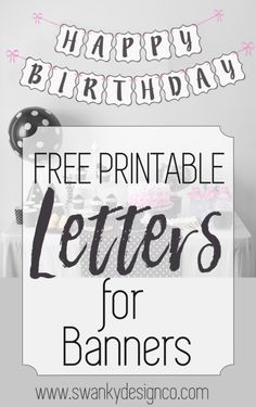 a birthday card with the words free printable letters for banners