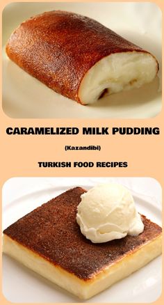 some food is on a white plate and there are two pictures with the words caramelized milk pudding