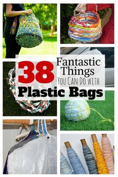 many different types of plastic bags with text overlay that reads, 38 fantastic things you can do with plastic bags