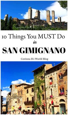 an old building with the words 10 things you must do in san gimignano