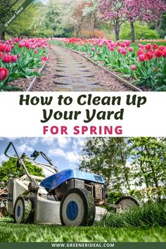 a lawn mower with the words how to clean up your yard for spring