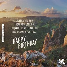 a birthday card with the words, celebrating you today and looking forward to all that god has planned for you