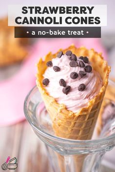 an ice cream cone with chocolate chips in it and the words, strawberry cannoli cones