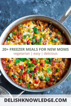 a pot filled with mexican food and text overlay reads 20 freeze meals for new moms vegetarian / easy delicious