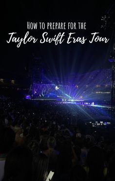 a concert with the words how to prepare for the taylor suitetras tour