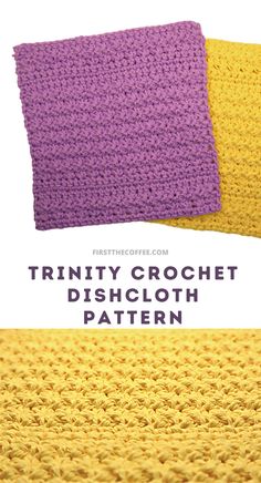 three crochet dishcloths with text overlay that reads, trinity crochet dishcloth pattern