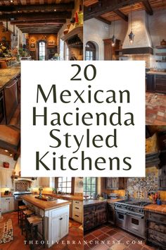 the words mexican hacienda styled kitchens are overlaid with images of kitchen appliances