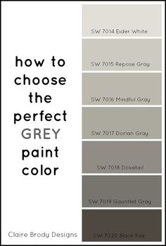 the grey paint color scheme is shown in black and white, with text that reads how to choose the perfect gray paint color