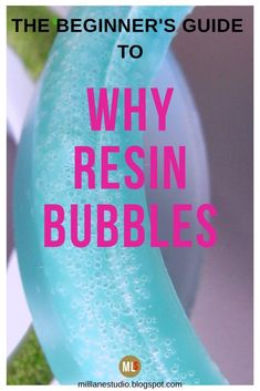 the beginner's guide to why resinin bubbles