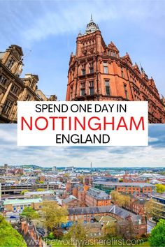 an image of the city with text overlay reading spend one day in nottingham england