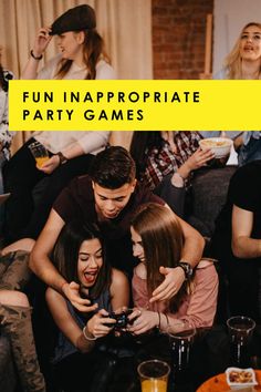 group of people sitting around each other with text overlay that reads fun inappropriate party games