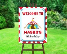 a sign that says welcome to mason's 4th birthday with a circus tent in the background