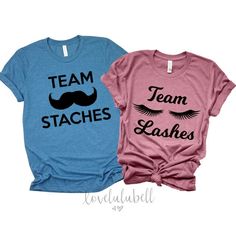 two shirts that say team staches and lashes