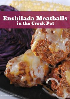 enchilada meatballs in the crock pot with corn on the cob