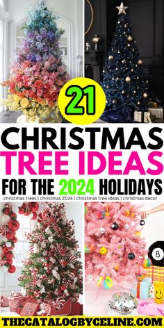 christmas tree ideas for the holiday season with text overlay that reads, 21 christmas tree ideas for the holidays