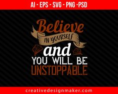 Believe in yourself and you will be unstoppable Cooking Print Ready Editable T-Shirt SVG Design Instagram Restaurant, Oatmeal Healthy, Restaurant Breakfast, Bacon In The Oven, Be Unstoppable