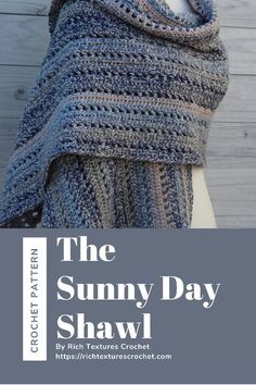 the sunny day shawl is an easy crochet pattern for beginners to knit