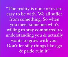 the quote on purple background that says,'the reality is none of us are easy to