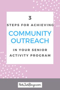 the steps for achieving community outreach in your senior activity program with text overlaying