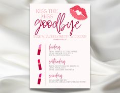 a poster with lipstick on it that says kiss the miss goodbye