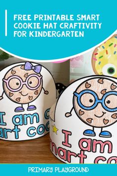 Free printable smart cookie hat craft activity for kindergarten. Smart Cookies, Smart Cookie, Great Stories, Fun Activities, Free Printable, Free Printables