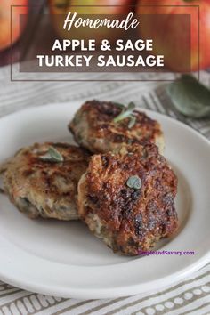 homemade apple and sage turkey sausage on a white plate