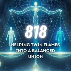 an image with the words'818 helping twin flames into a balanced union '