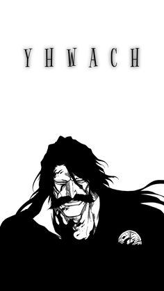 a black and white poster with the words yhwach on it's side