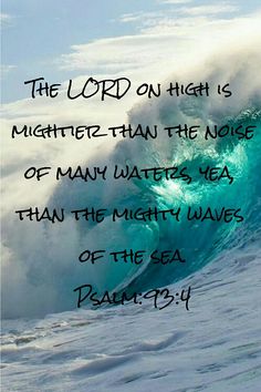 an ocean wave with a bible verse about the lord on high is mightier than the noise of many waters, yea than the mighty waves of the sea