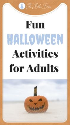 an orange pumpkin with the words fun halloween activities for adults on it's front