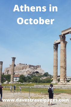 people standing in front of some ancient ruins with text overlay that reads, the best things to do in athens in october