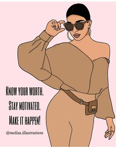 a woman wearing sunglasses and a brown top with the words, know your worth stay motivized make it happen