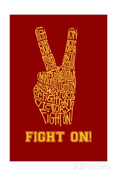 Fight On! - Created using the lyrics to the USC fight song Fight On! Prints at AllPosters.com Usc Tailgate, Usc Trojans Logo, Usc Trojans Football, Trojans Football, Usc Football, College Aesthetic, Dream College, Dream School, Usc Trojans