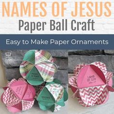 some paper crafts that are made to look like origami flowers and the words names of jesus paper ball craft