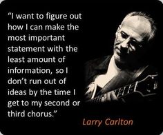 a man with a guitar and quote about how to figure out how i can make the most important statement with the least amount of information, so don't run out of ideas by the time i get to