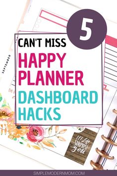 a notebook with the words can't miss happy planner dashboard hacks on it