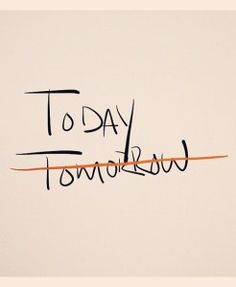 the words today tomorrow are written in black ink on a white background with an orange stripe