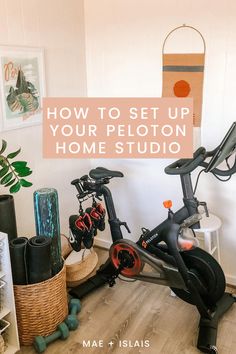 a bicycle and exercise equipment in a room with the words how to set up your peloton home studio