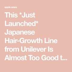 This *Just Launched* Japanese Hair-Growth Line from Unilever Is Almost Too Good to Be True—and You Can Get It at Target Japanese Hair, Well And Good, Japanese Hairstyle, Too Good To Be True, Holistic Wellness, Guided Meditation, Hair Growth, Get It, Target