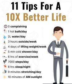 the 11 tips for a 10x better life poster with an image of a man holding a