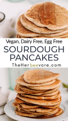 pancakes stacked on top of each other with the words vegan dairy free egg free sourdough pancakes