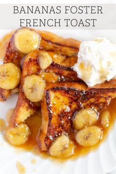 banana fosterer french toast on a plate with whipped cream