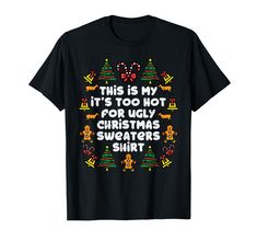 PRICES MAY VARY. Grab this funny Its Too Hot For Ugly Christmas Sweaters T-Shirt as a Christmas gift for family or friends! Wear this lazy ugly xmas pjs merry christmas pajamas apparel for women, men, kids, boys & girls in winter holidays & await Santa This cool Its Too Hot For Ugly Christmas Sweaters T-Shirt is the perfect gift & present for men, women, kids, boys, girls & adults! Wear this xmas pjs christmas pajamas costume outfit tee at the next Christmas party or movie night Lightweight, Cla Ugly Christmas Tshirts, Christmas Sweaters Funny, Pjs Christmas, Pajama Costume, Xmas Pjs, It's Too Hot, Ugly Christmas Sweaters, Ugly Christmas Sweater Funny, Funny Xmas