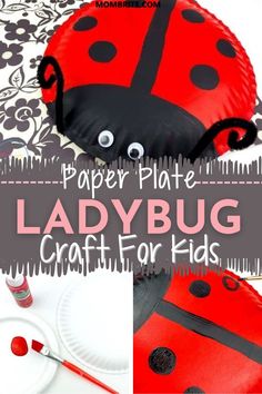 paper plate ladybug craft for kids with text overlay that reads, paper plate ladybug craft for kids