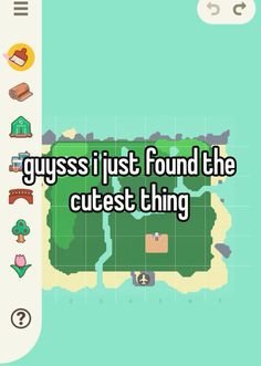 the text says guess i just found the cutest thing on the map in this game