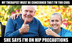 OT Meme #occupationaltherapy #othumor #otjokes Occupational Therapy Humor, Older Adults Activities, Hip Precautions, Kidney Specialist, Occupational Therapy Quotes