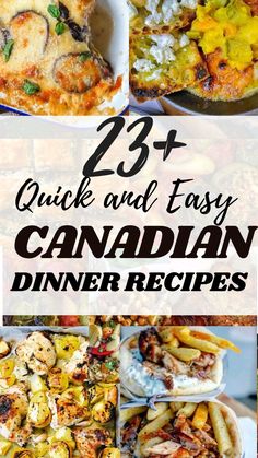 canadian dinner recipes with text overlay that reads 23 quick and easy canadian dinner recipes